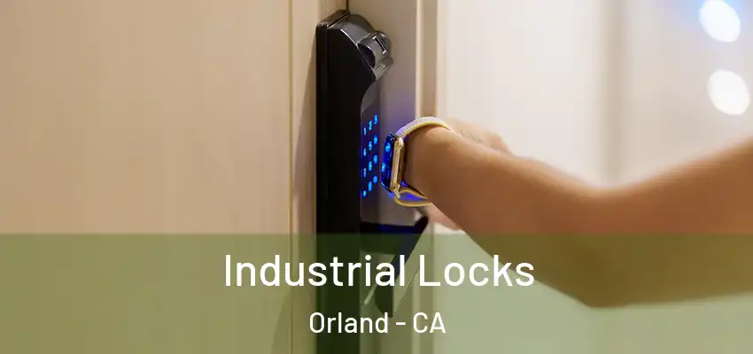  Industrial Locks Orland - CA
